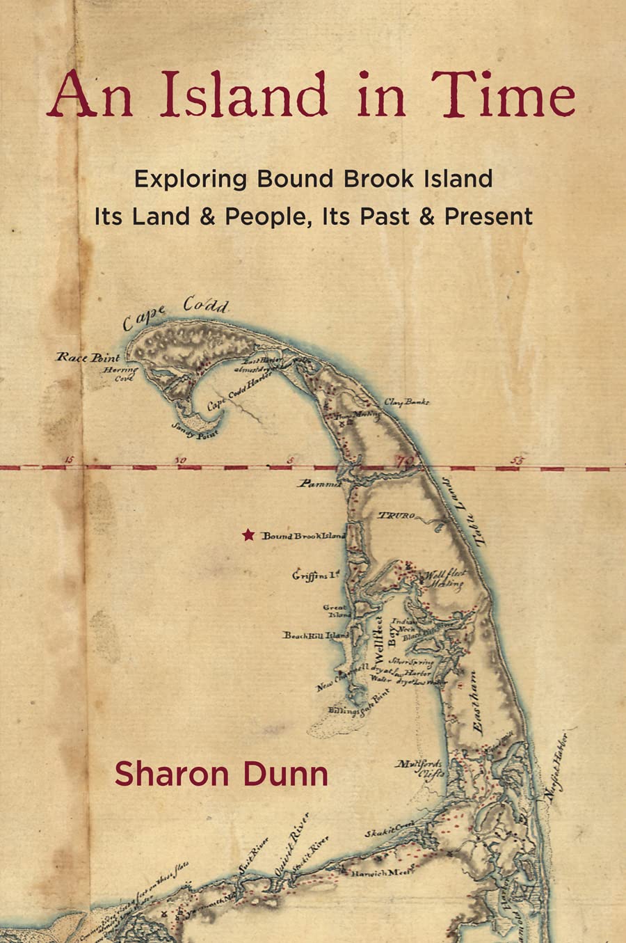 An Island in Time Exploring Bound Brook Island, Its Land & People, Its