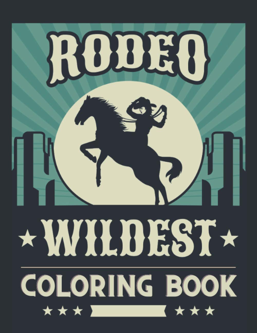 RODEO WILDEST COLORING BOOK: Simple Western Rodeo Coloring Pages with