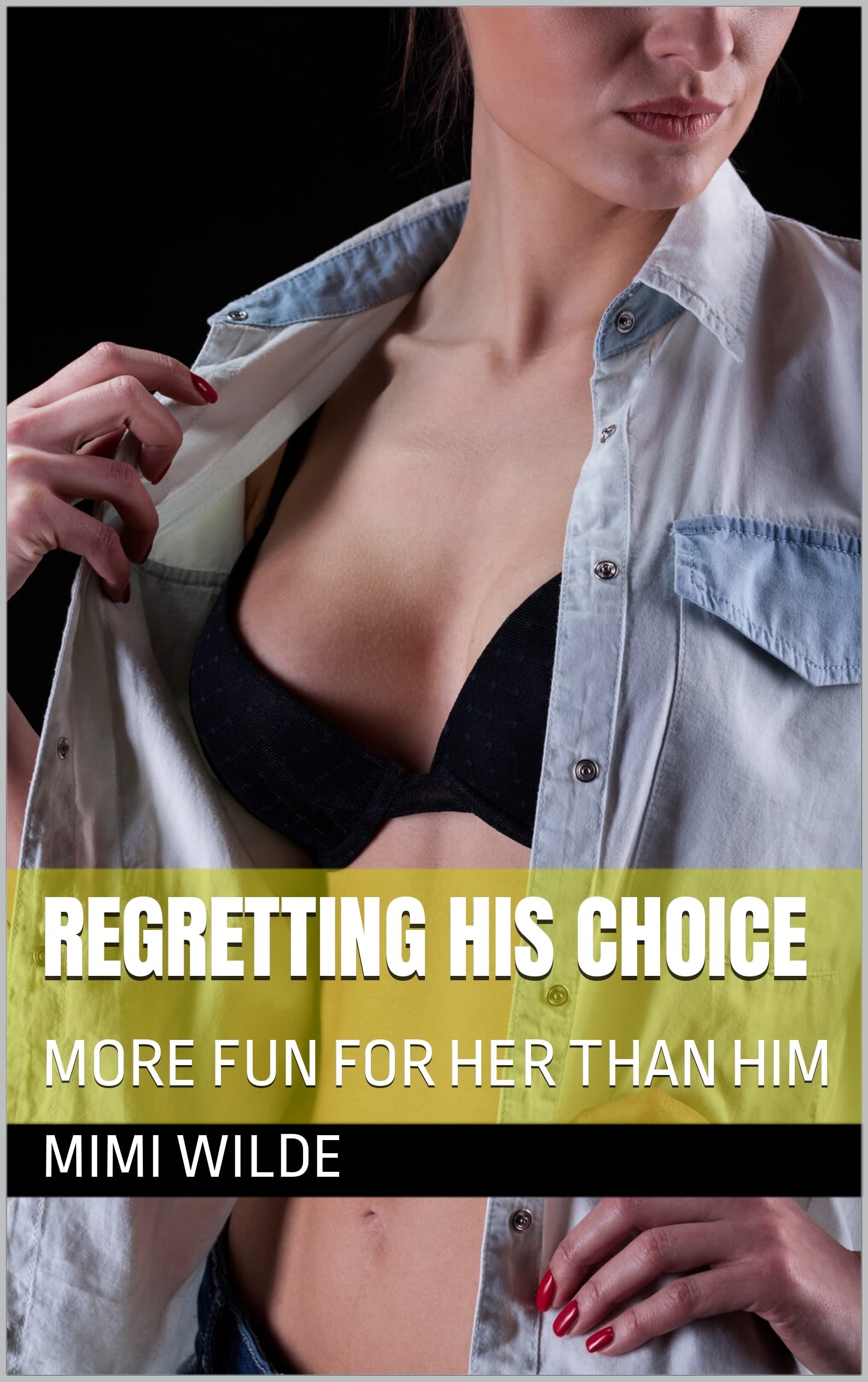 REGRETTING HIS CHOICE : MORE FUN FOR HER THAN HIM