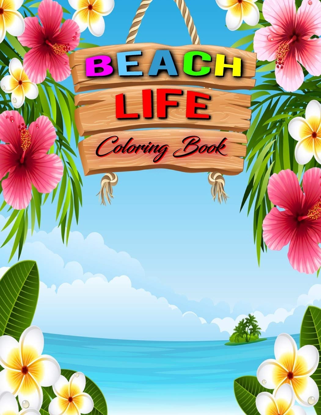 Beach Life Coloring Book: Beach Life Adult Stress-relief Coloring Book
