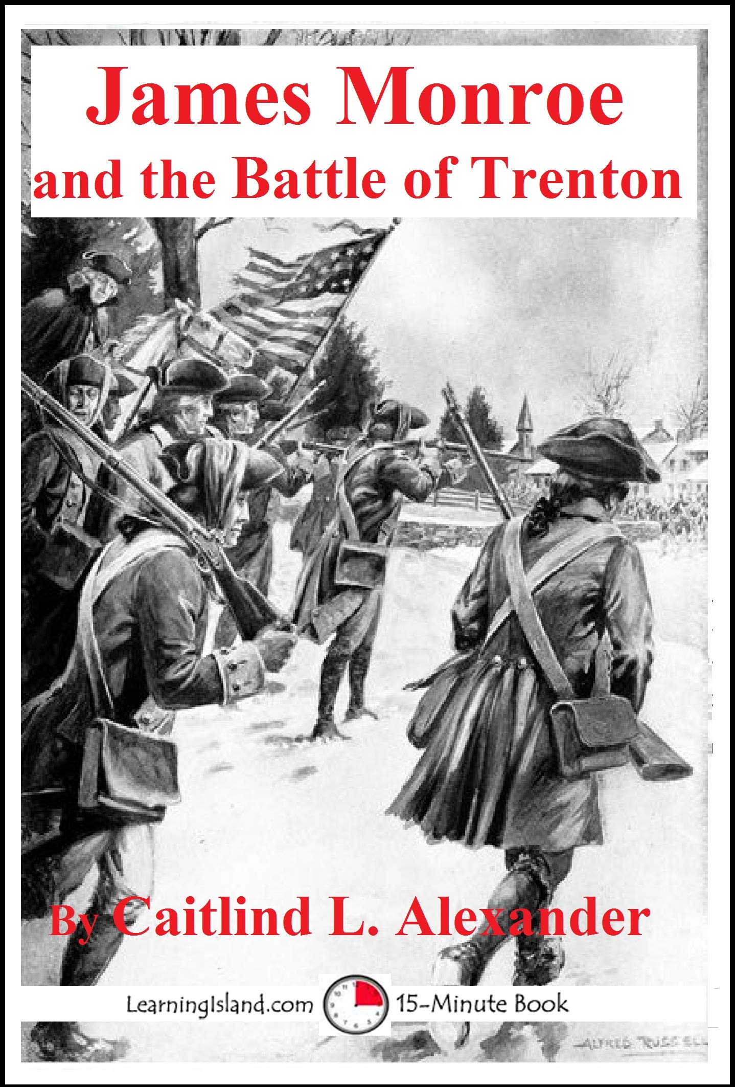 james-monroe-and-the-battle-of-trenton-a-15-minute-heroes-in-history