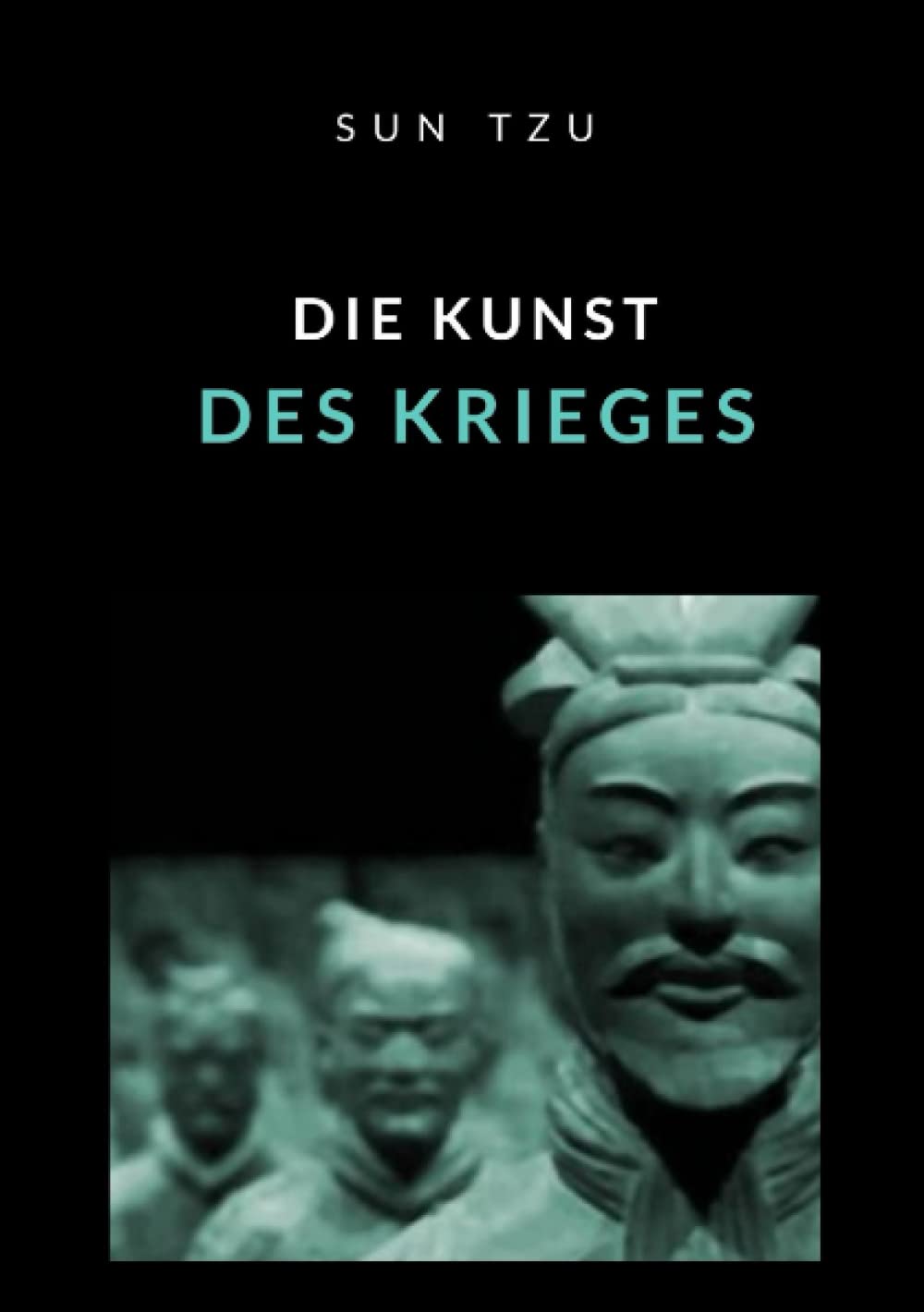 Die Kunst des Krieges Die älteste militärische Abhandlung der Welt by Sun Tzu Goodreads