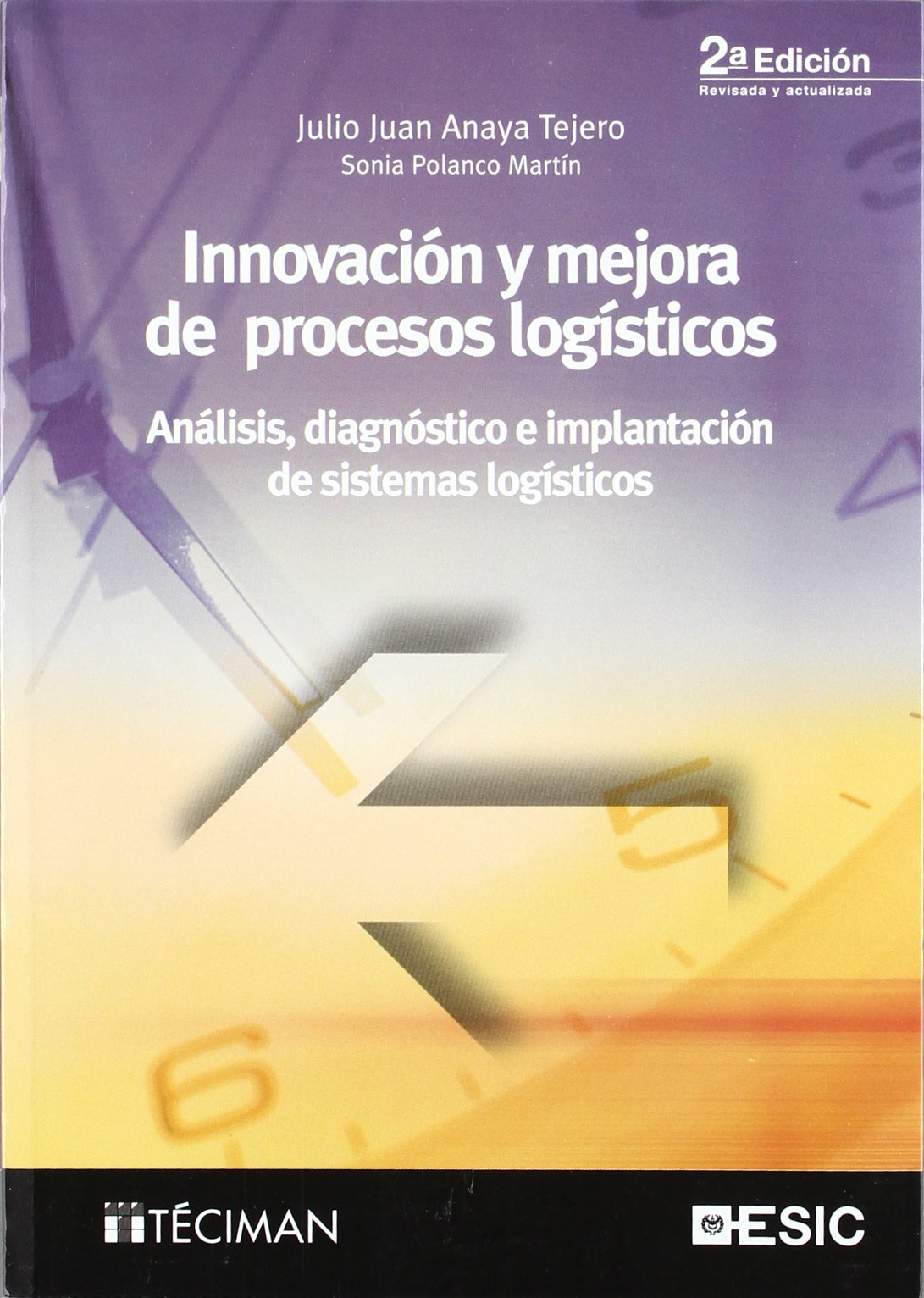 Innovación y mejora de procesos logísticos Análisis, diagnóstico e