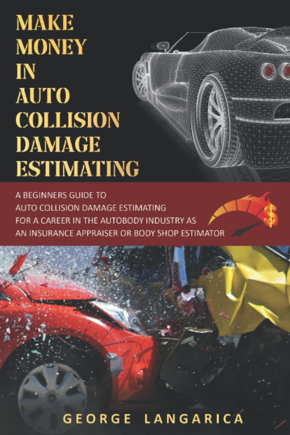 Make Money in Auto Collision Damage Estimating A Beginner’s Guide to