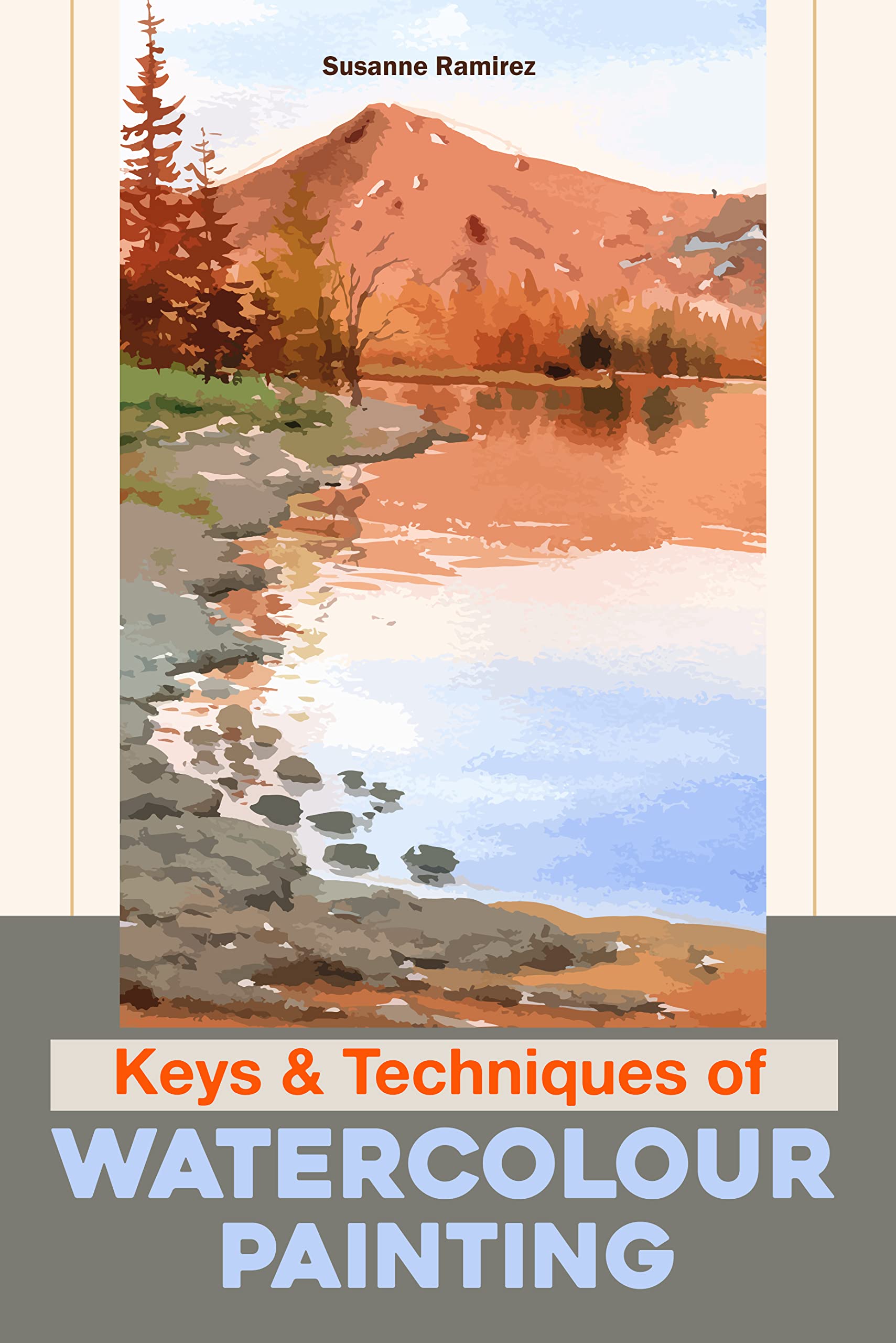 Keys & Techniques Of Watercolour Painting by Susanne Ramirez Goodreads