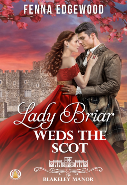 Lady Briar Weds the Scot (Blakeley Manor, #1)