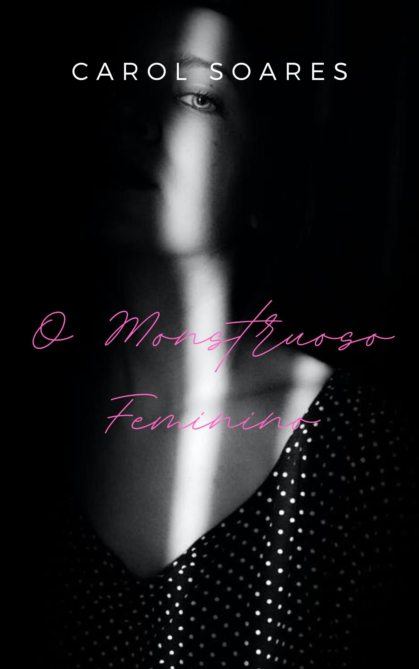 O Monstruoso Feminino: Contos de Beleza e Horror
