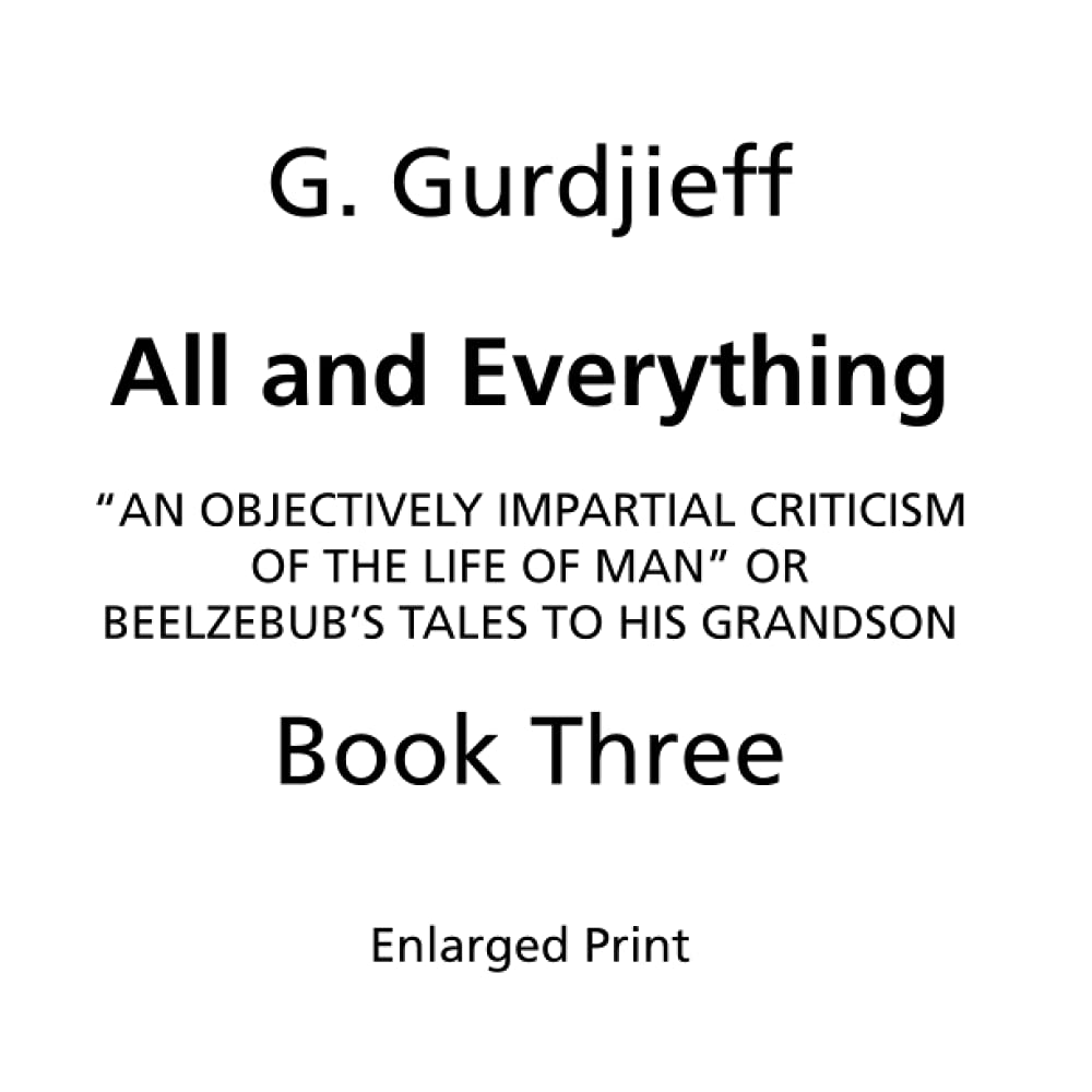 Beelzebub's Tales to His Grandson All and Everything, First Series