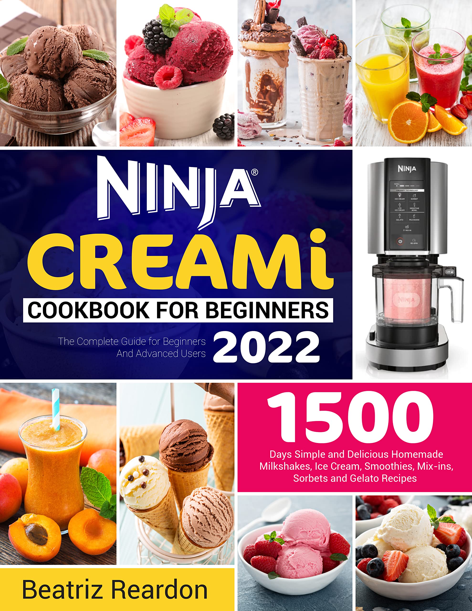 Ninja Creami Cookbook for Beginners 2022 1500 Days Simple and