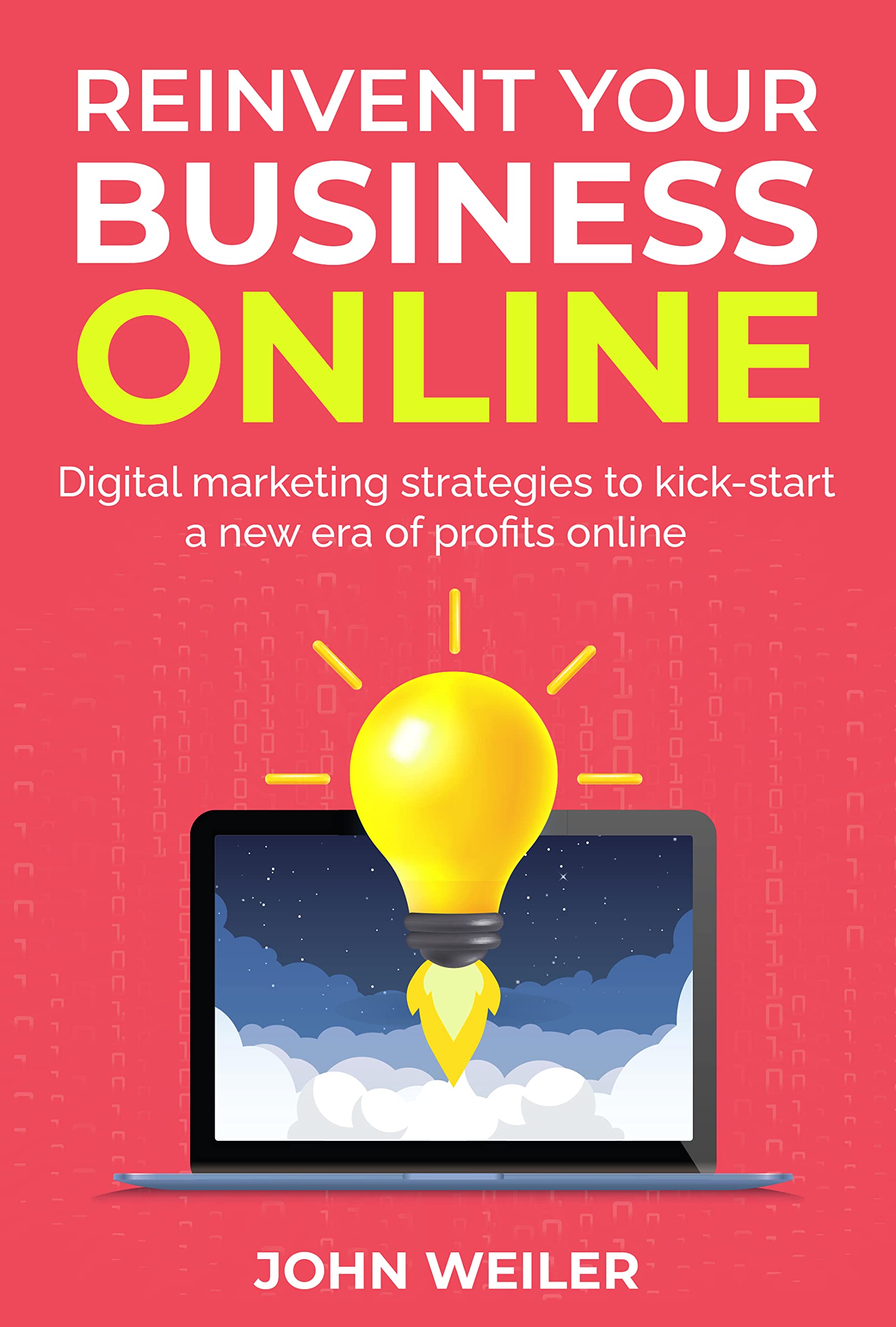 Reinvent Your Business Online: 3 critical digital marketing skills to kick-start a new era of profits online