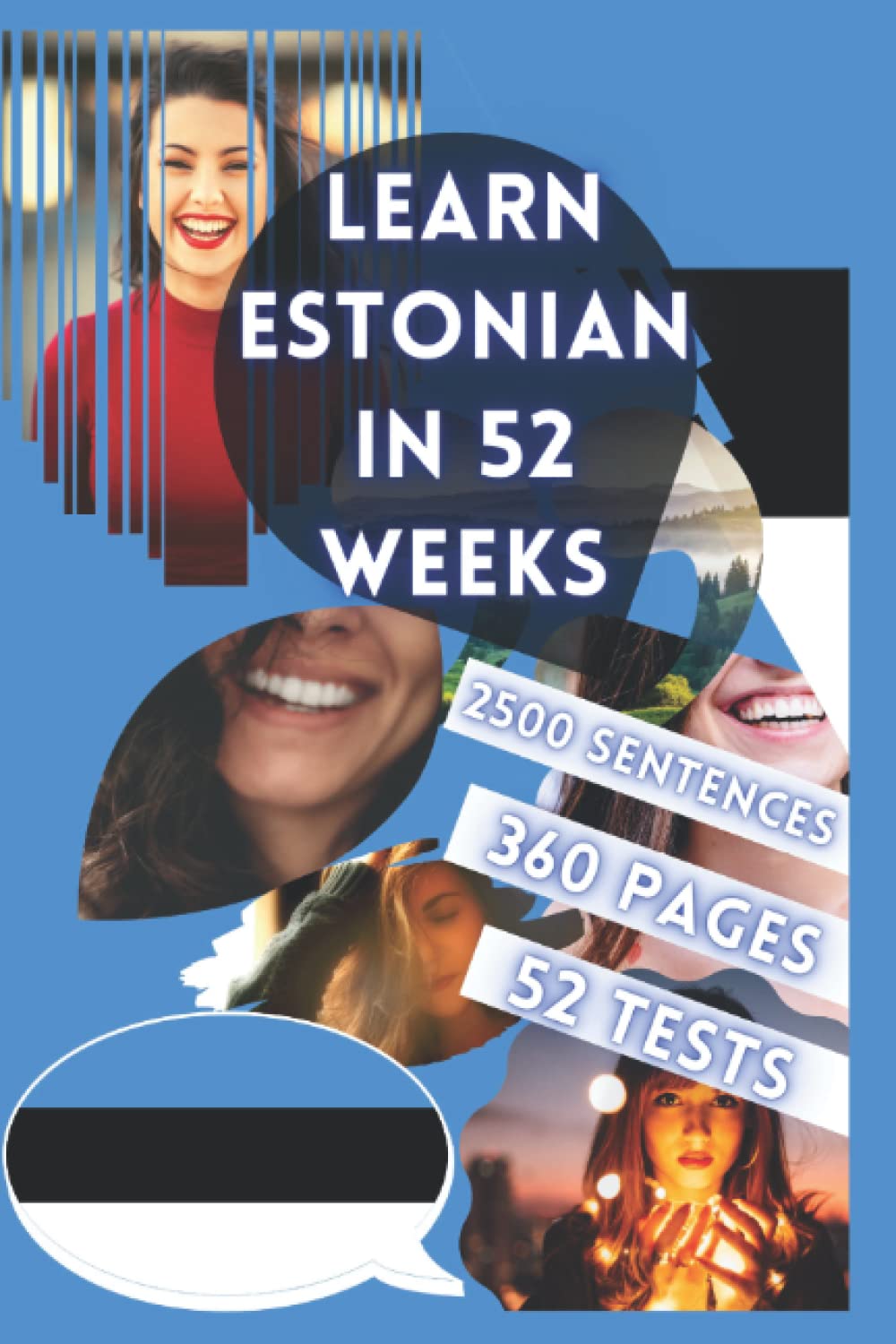 LEARN ESTONIAN IN 52 WEEKS: With 7 sentences a day, Learn Estonian for ...