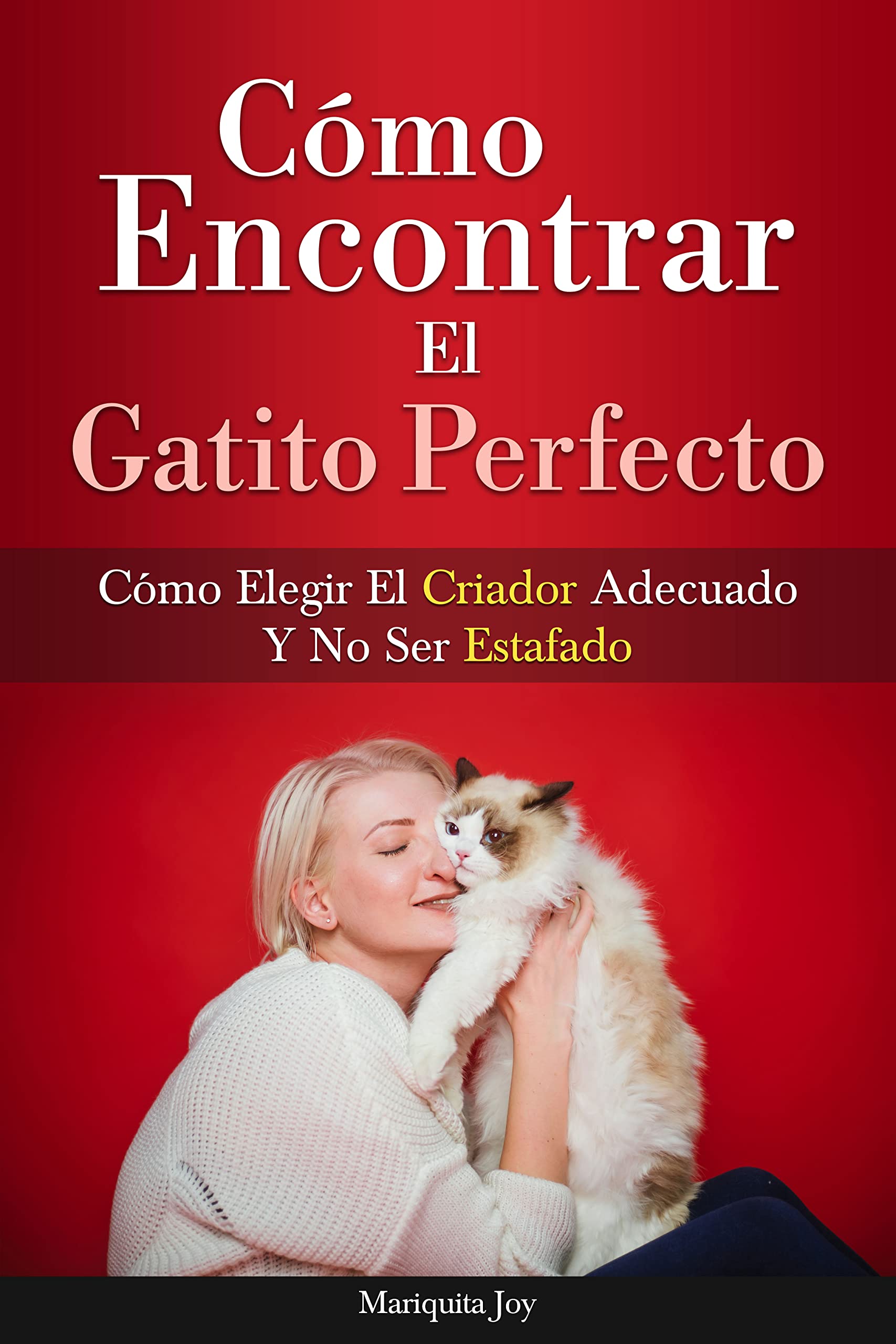 Como Encontrar El Gatitio Perfecto ( How To Find Your Perfect Kitten