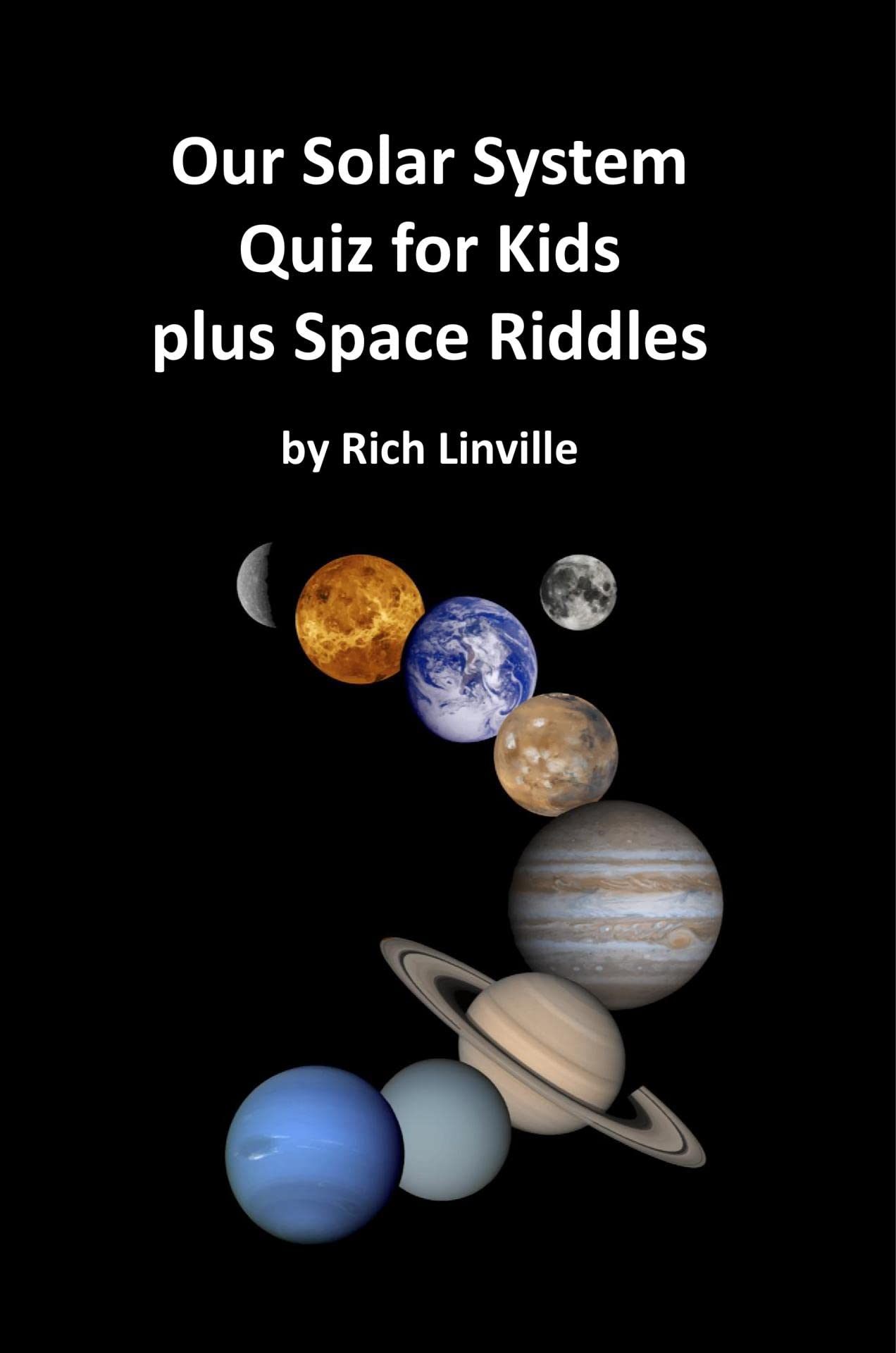 Our Solar System Quiz for Kids plus Space Riddles by Rich Linville ...