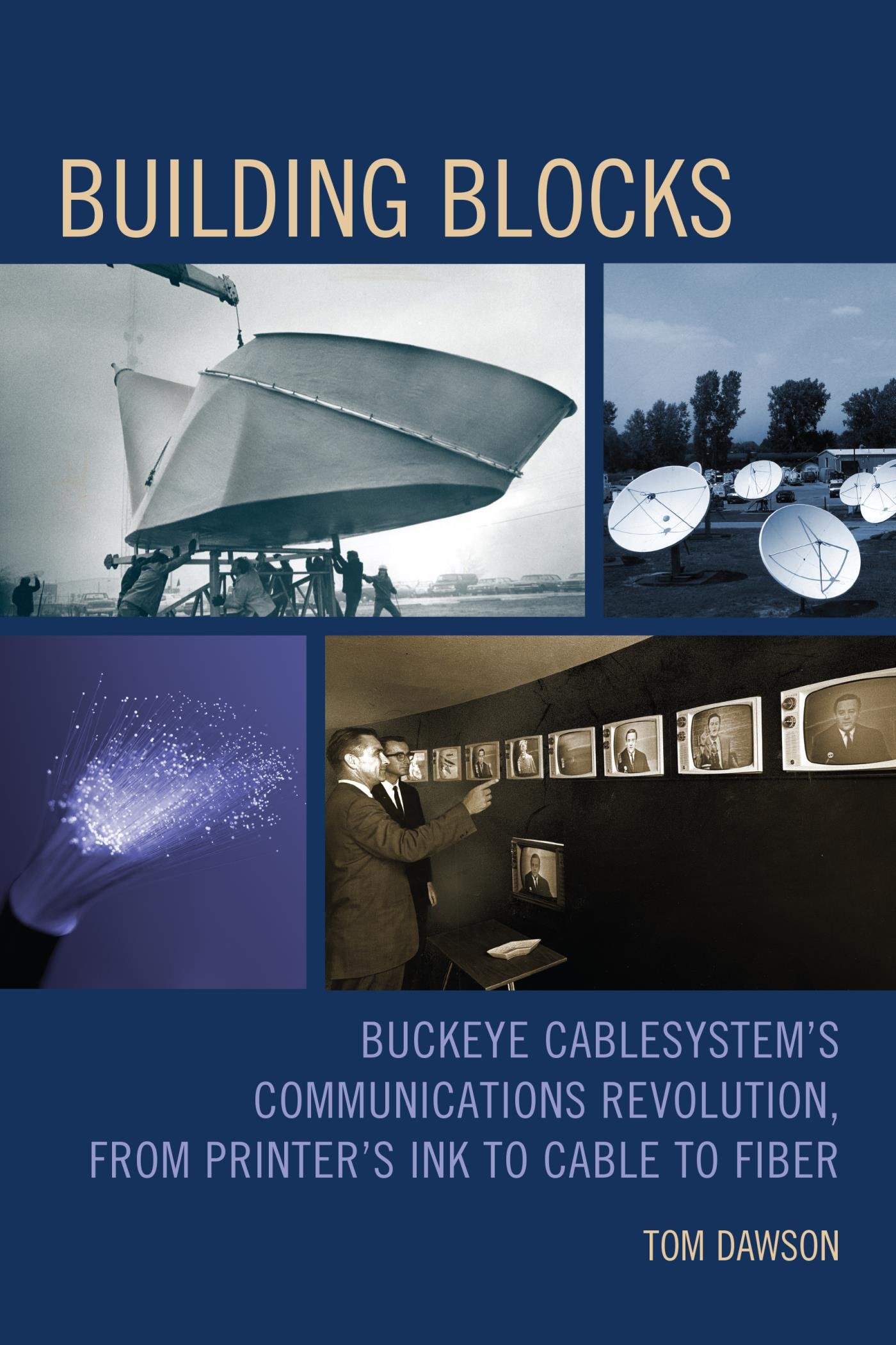 Building Blocks Buckeye CableSystem’s Communications Revolution, From