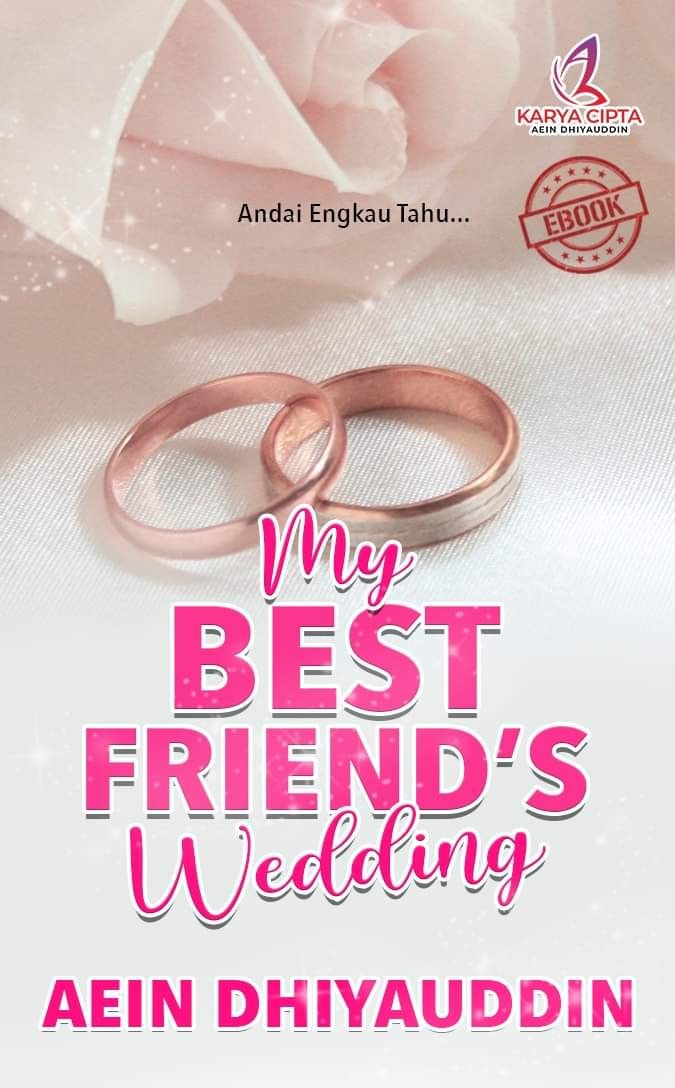 My Best Friend's Wedding by Aein Dhiyauddin | Goodreads