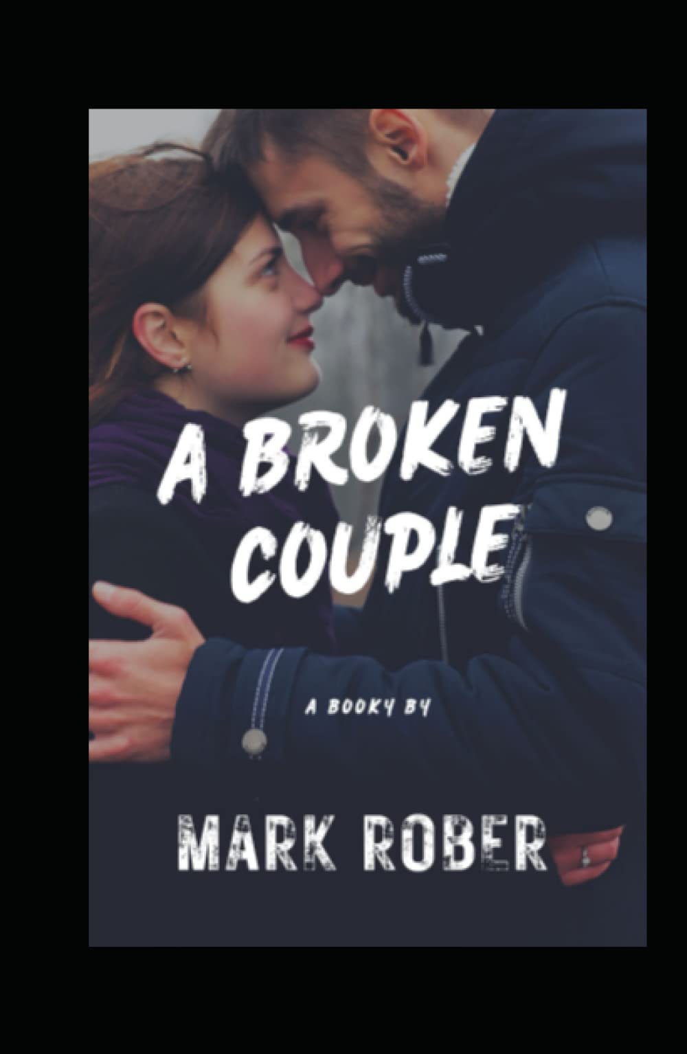 A Broken Couple by Mark Rober Goodreads