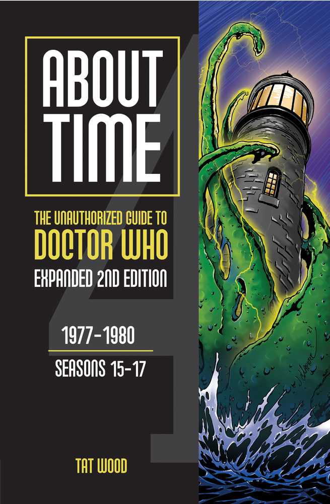 About Time 4.2: The Unauthorized Guide to Doctor Who Expanded 2nd Edition 1977-1977 Seasons 15 to 17