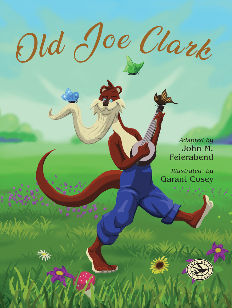 Old Joe Clark (First Steps in Music series) by John M. Feierabend