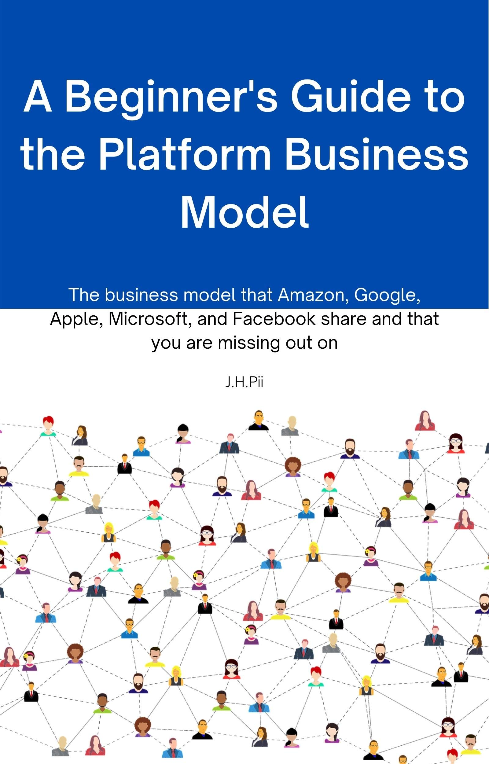 A Beginners Guide to the Platform Business Model The business model(03)