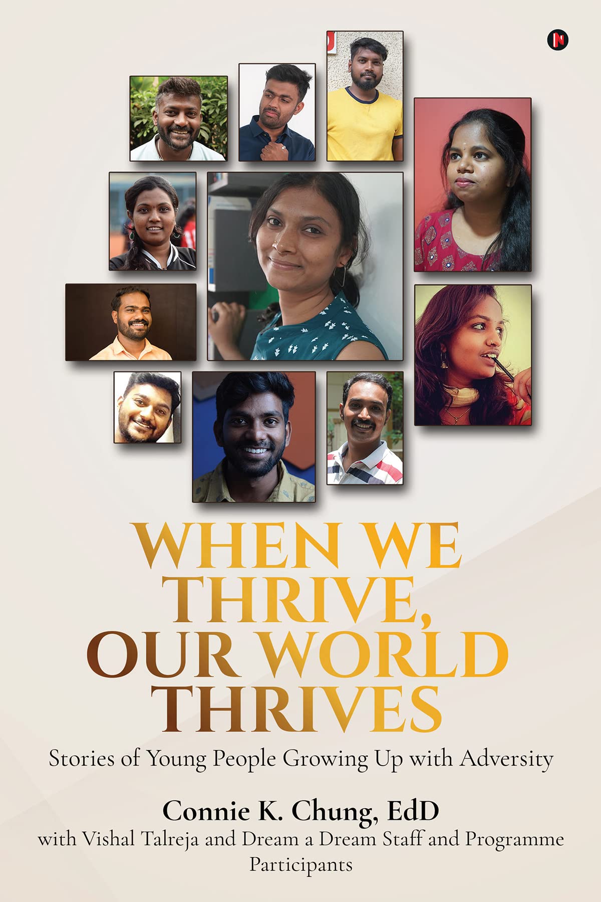 When We Thrive, Our World Thrives : Stories of Young People Growing Up With Adversity