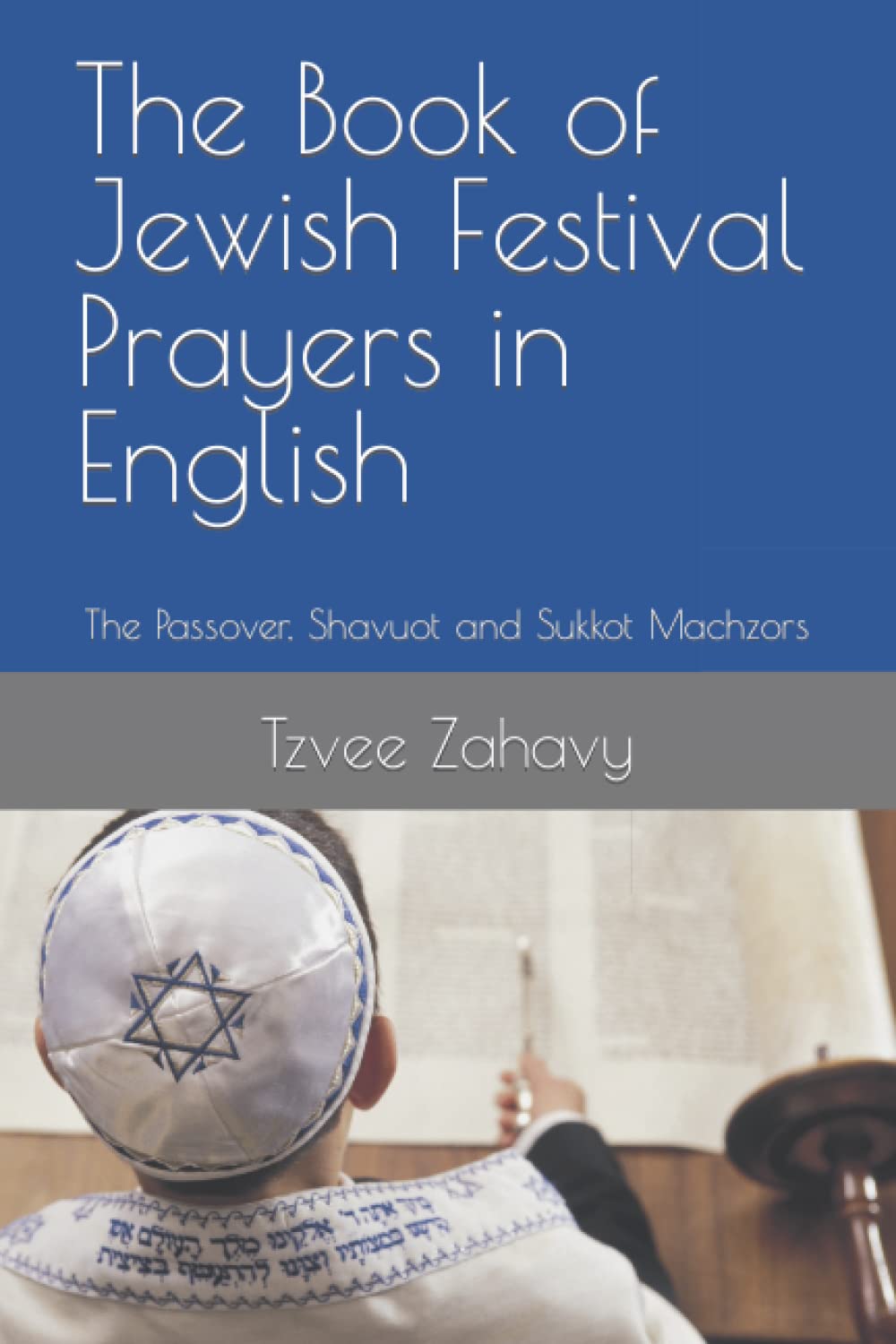 The Book of Jewish Festival Prayers in English The Passover, Shavuot