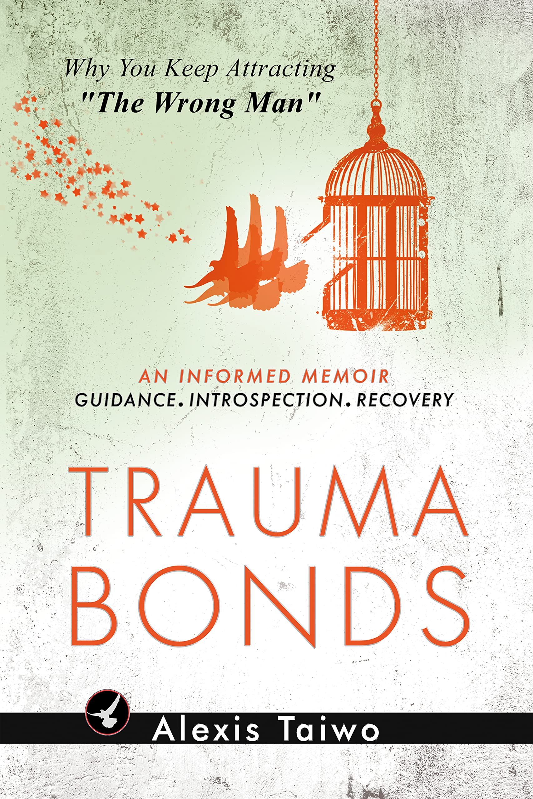 Trauma Bonds: Why You Keep Attracting "The Wrong Man"
