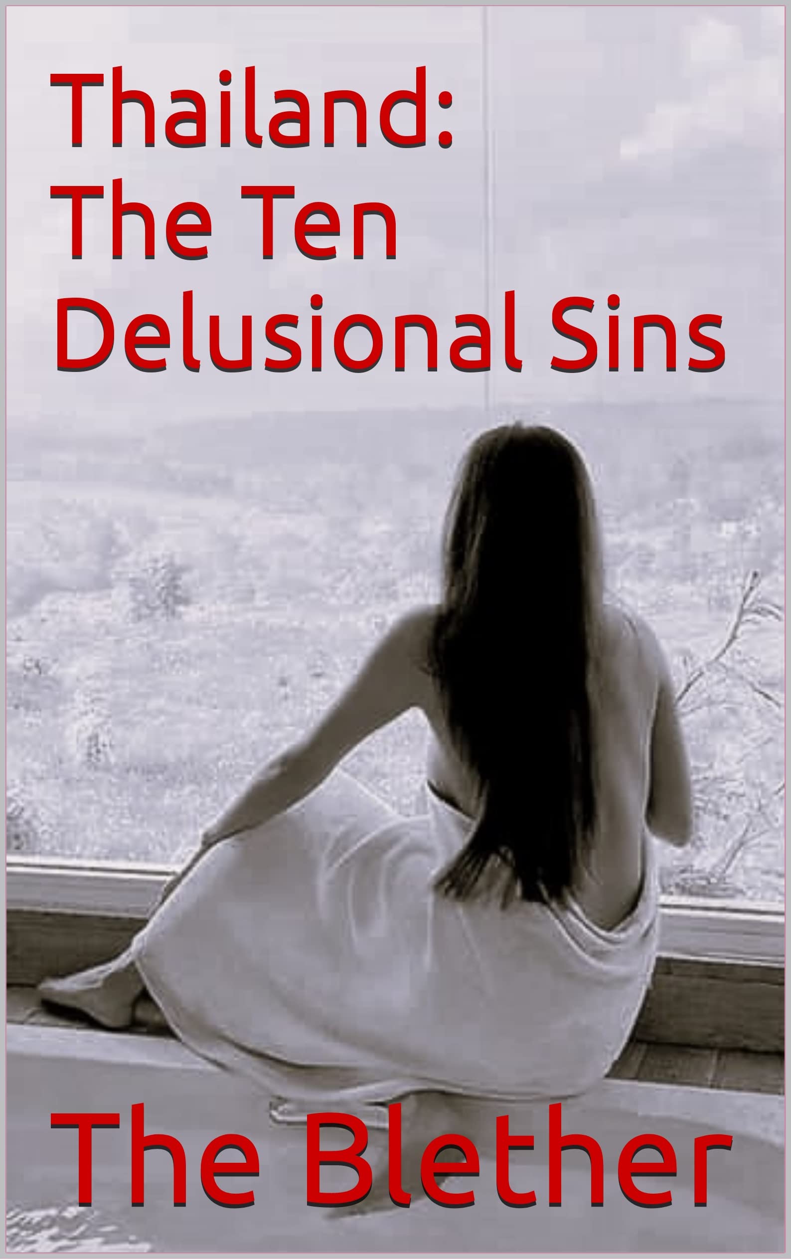 Thailand: The Ten Delusional Sins