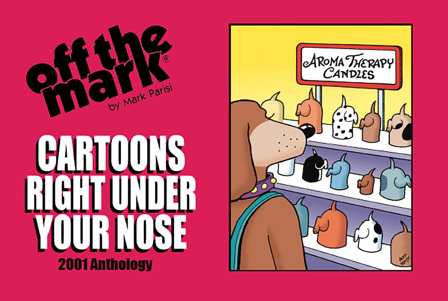 Cartoons Right Under Your Nose: 2001 Anthology by Mark Parisi | Goodreads