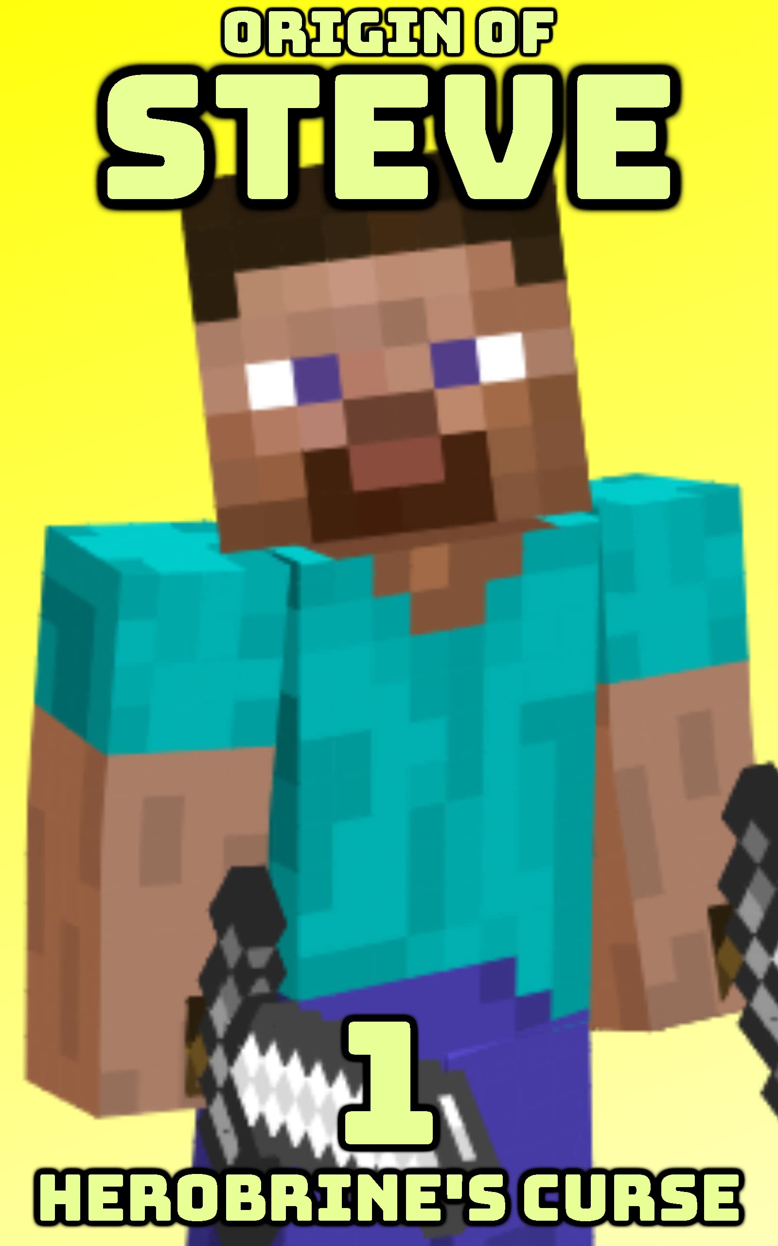 Origin of Steve Book 1: Curse of Herobrine