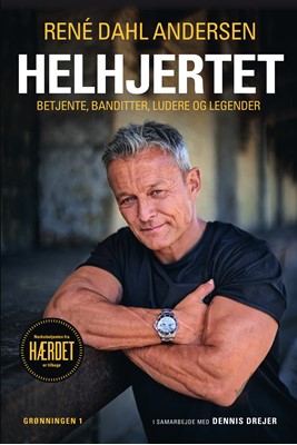 Helhjertet -Betjente, banditter, luder og legender