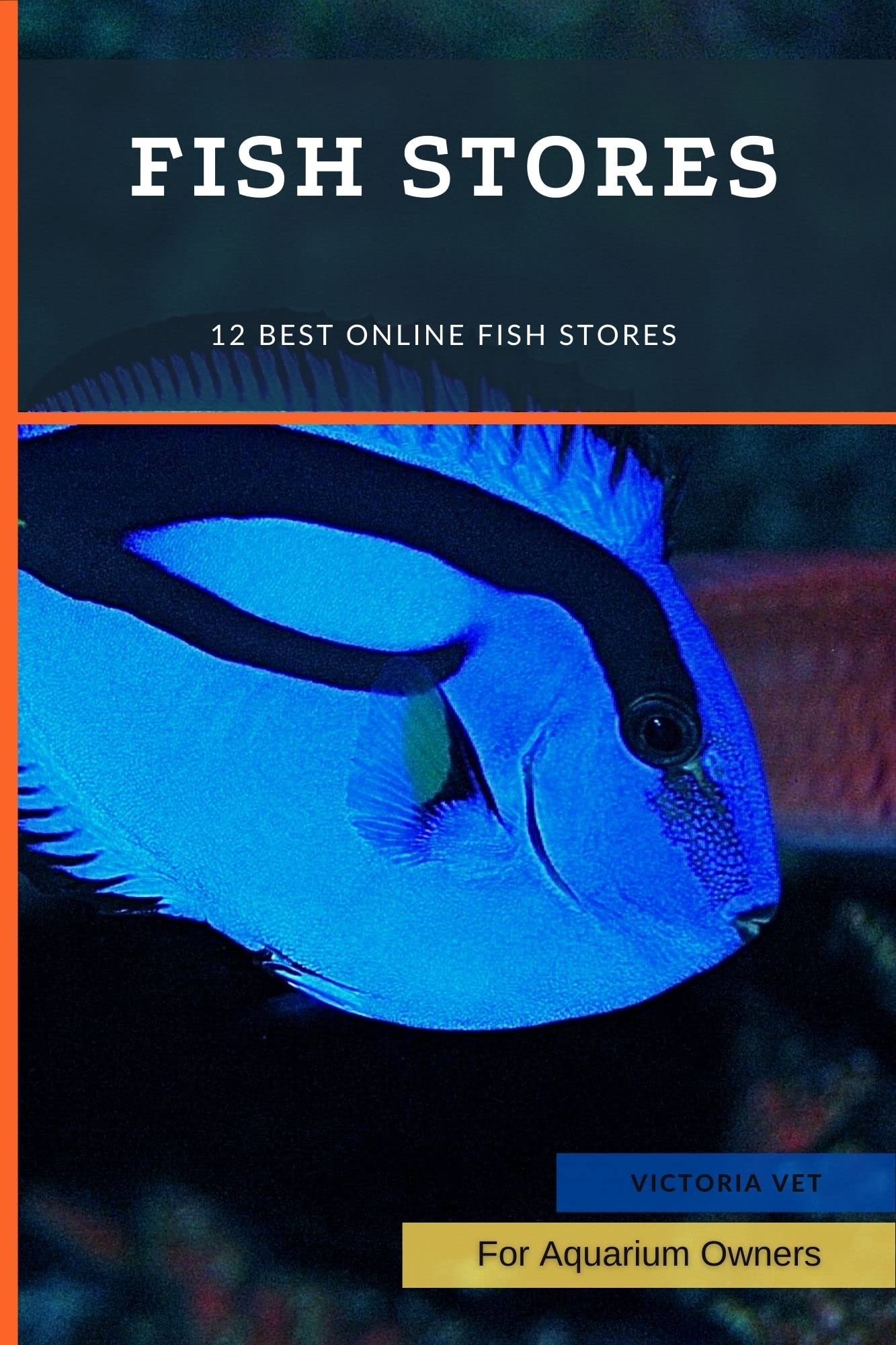 Fish Stores 12 Best Online Fish Stores by Victoria Vet Goodreads