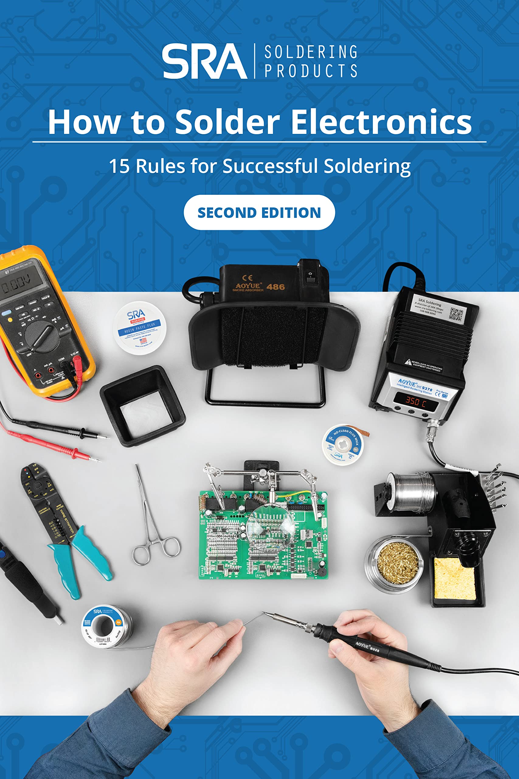 How to Solder Electronics 15 Rules for Successful Soldering A