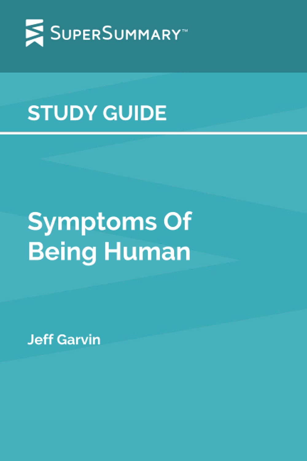 Study Guide: Symptoms of Being Human by Jeff Garvin by SuperSummary ...