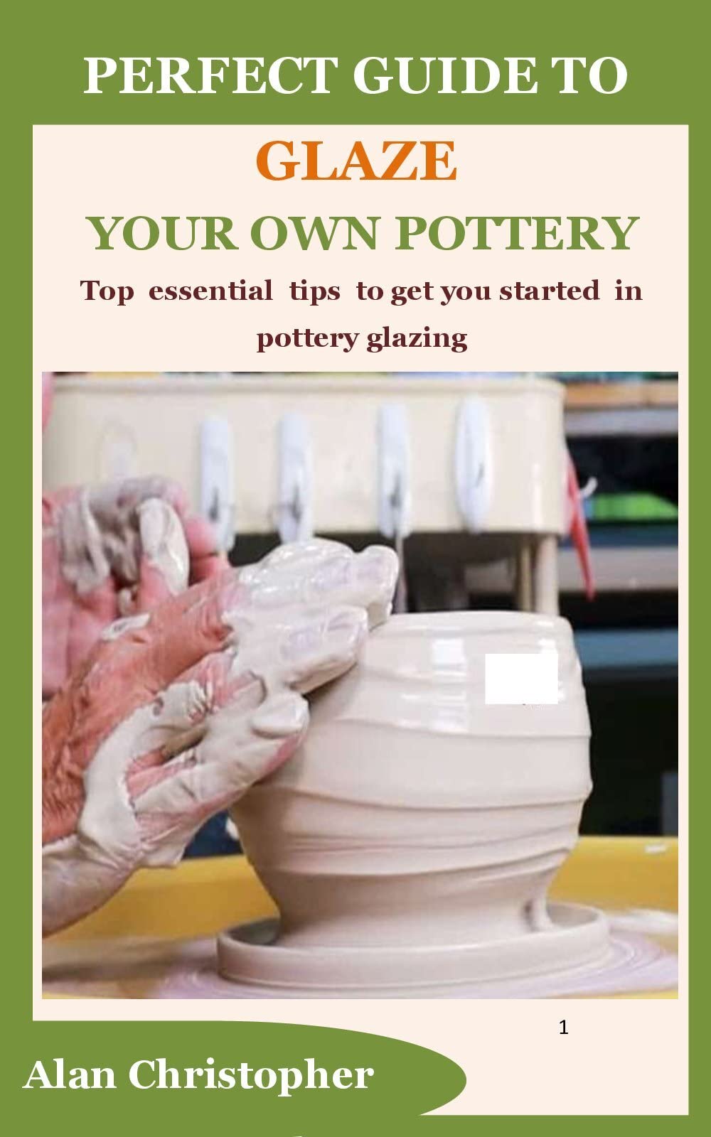 PERFECT GUIDE TO GLAZE YOUR OWN POTTERY Top essential tips to get you