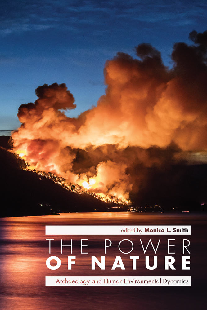 Nature Relative The Power of Nature: Archaeology and Human-Environmental Dynamics by ...