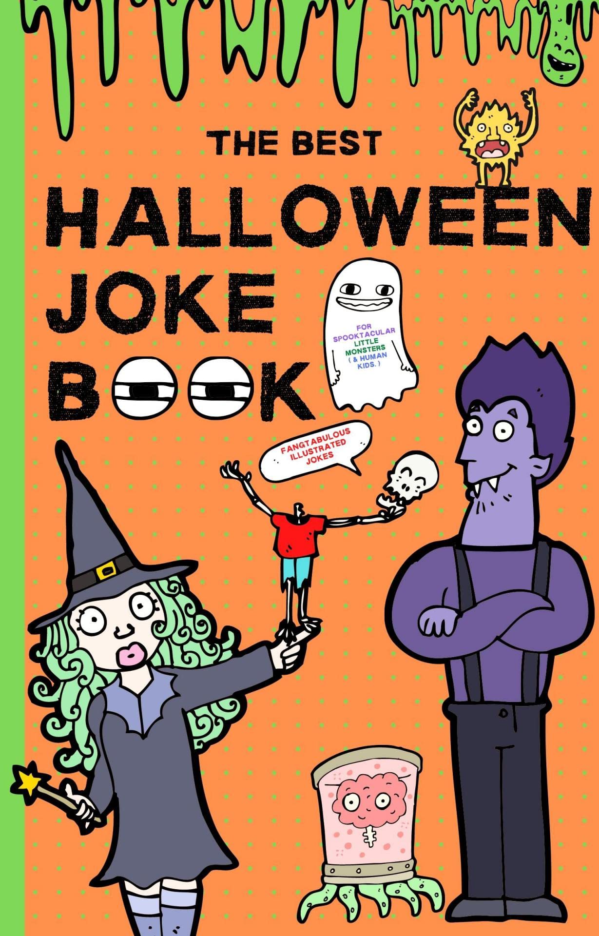 The Best Halloween Joke Book For Spooktacular Little Monsters ( & Human