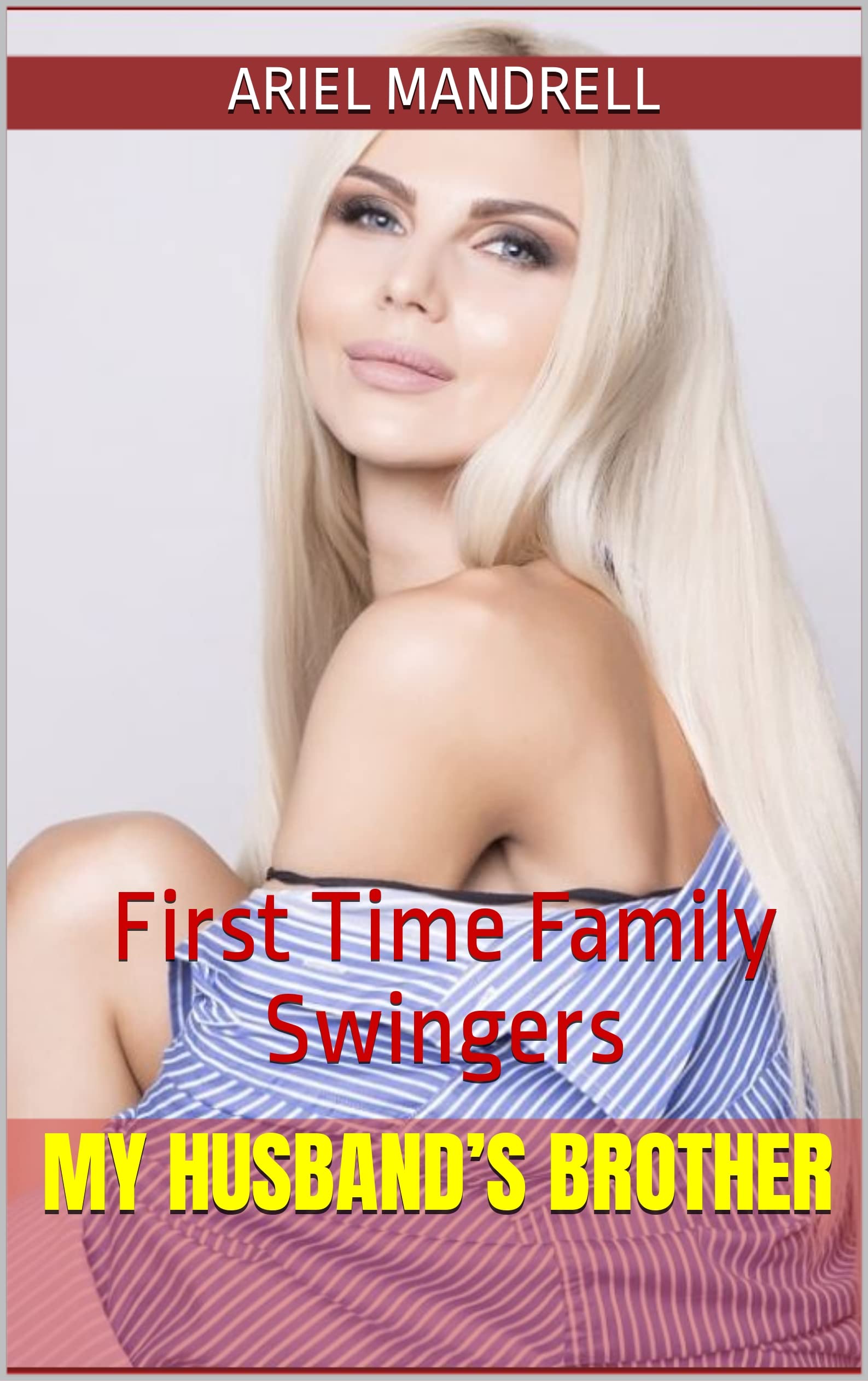 My Husband’s Brother: First Time Family Swingers
