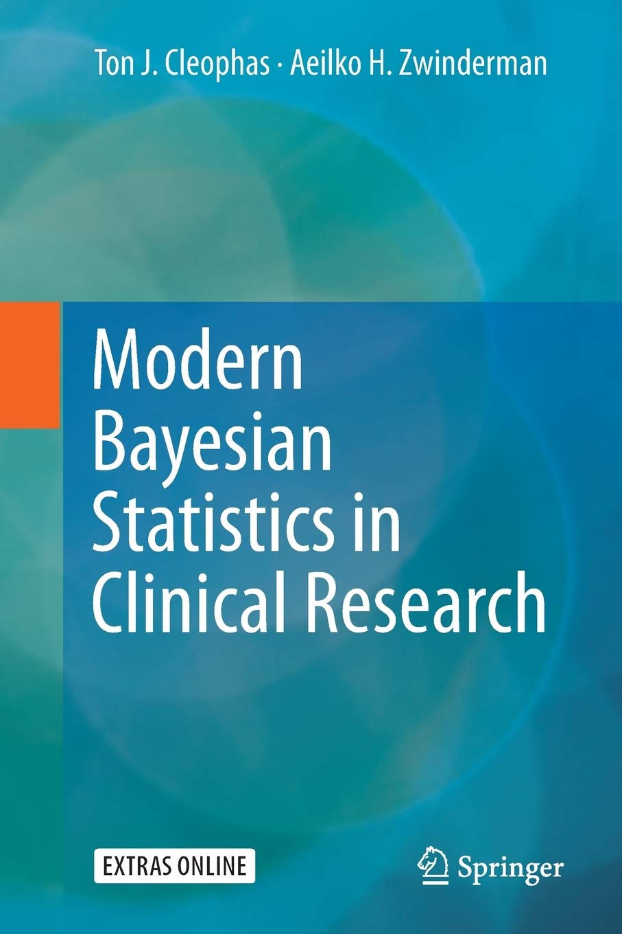 Modern Bayesian Statistics in Clinical Research by Ton J. Cleophas