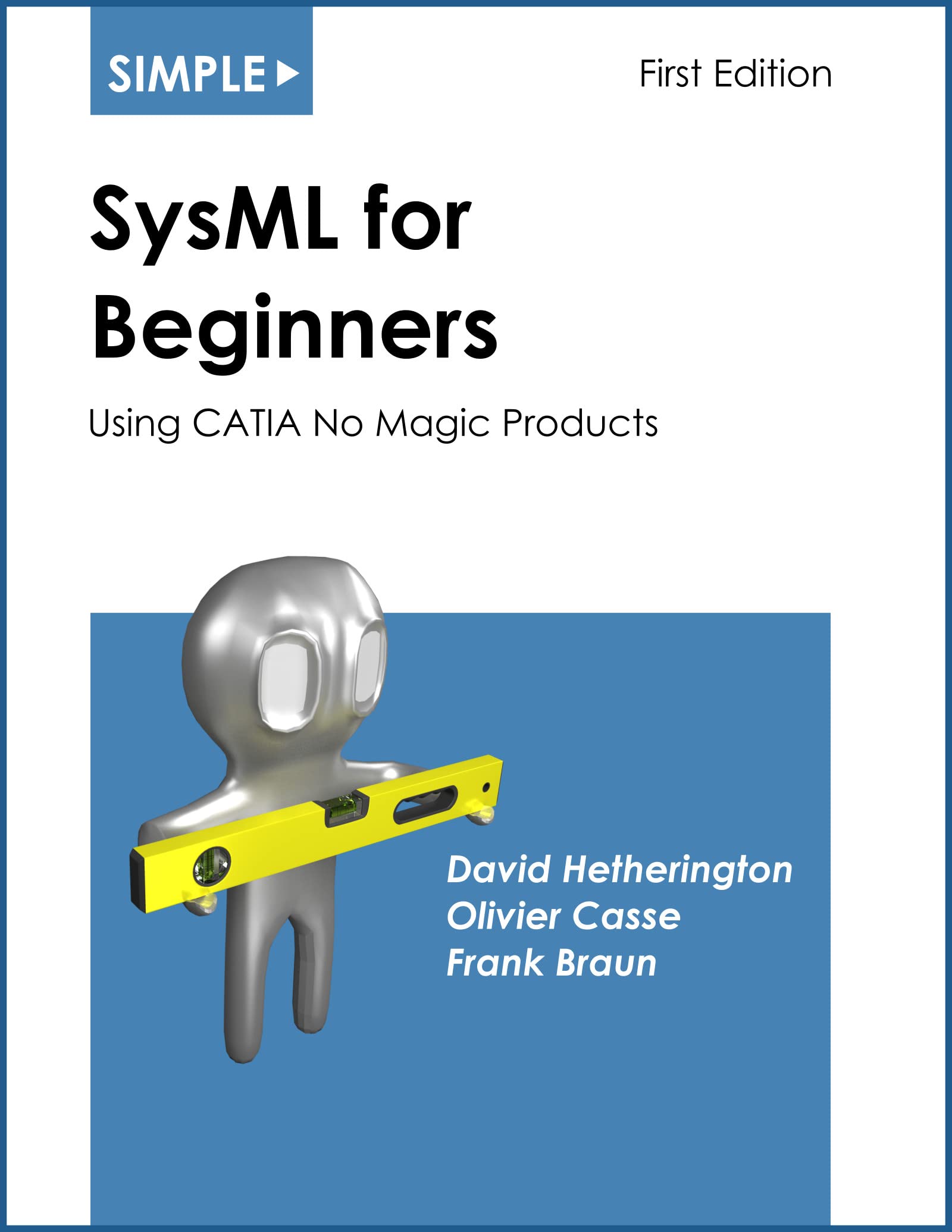 Simple SysML for Beginners: Using CATIA No Magic Products by David ...