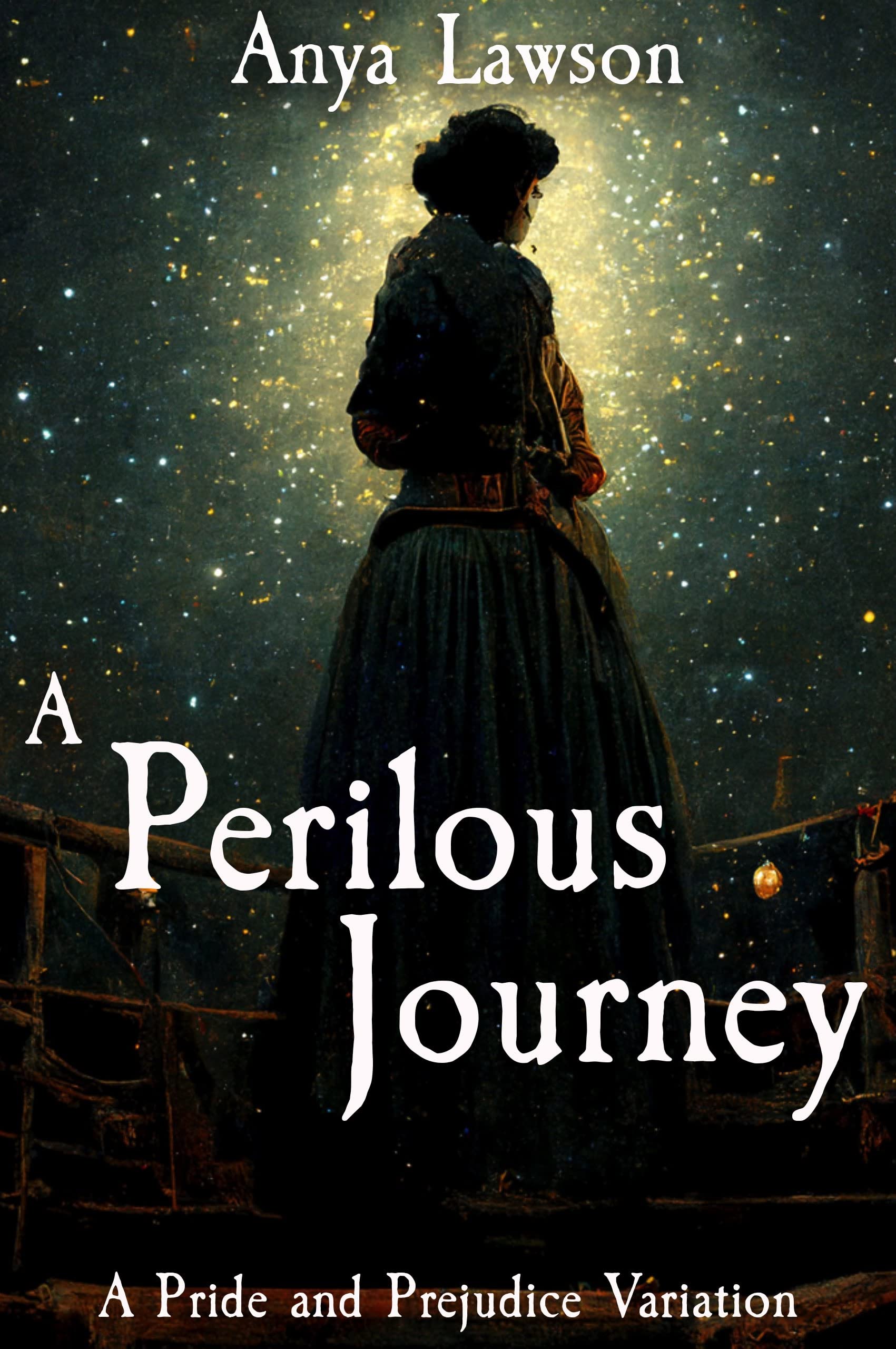 A Perilous Journey A Pride and Prejudice Variation by Anya Lawson