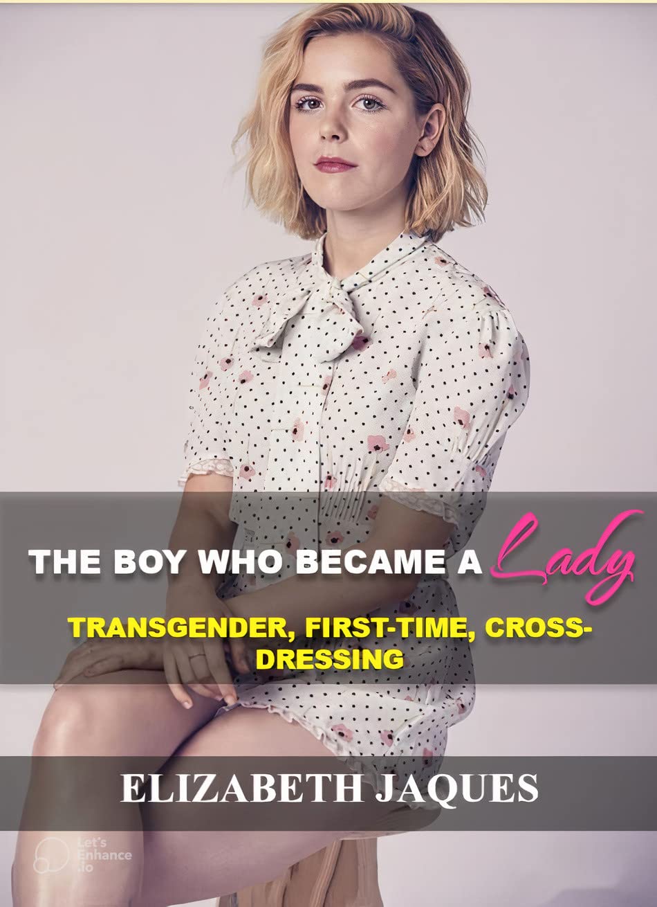The Boy Who Became A Lady: TRANSGENDER, First-Time, Crossdressing