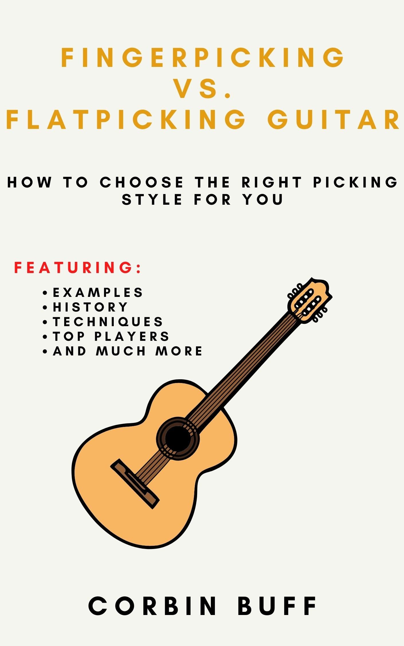 Fingerpicking vs. Flatpicking Guitar How to Choose the Right Picking