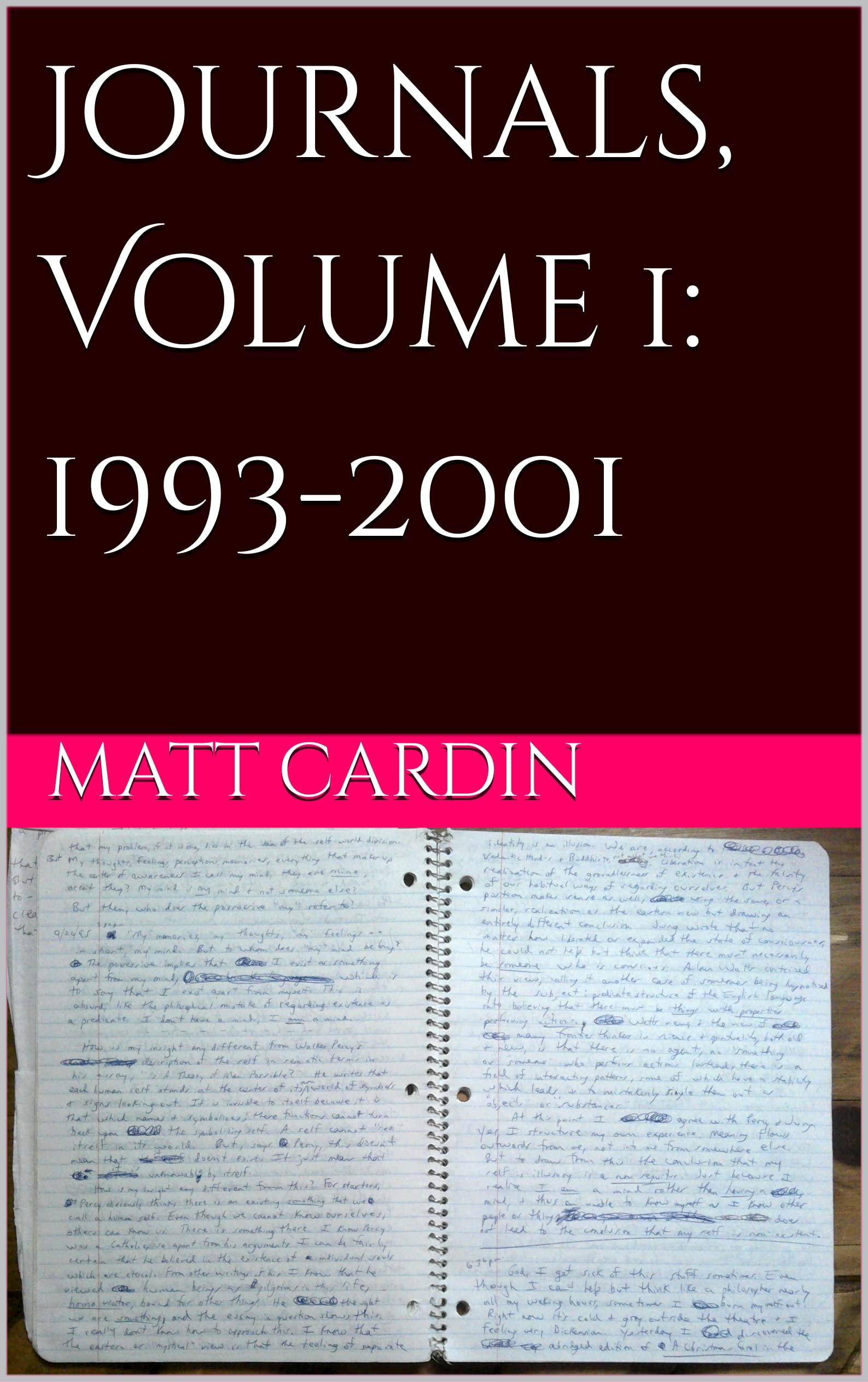 Journals, Volume 1 19932001 by Matt Cardin Goodreads