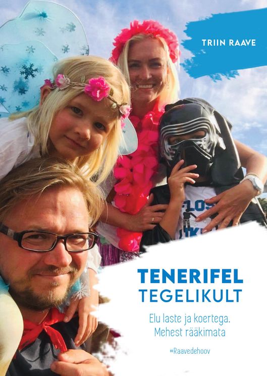 Tenerifel tegelikult. Elu laste ja koertega. Mehest rääkimata