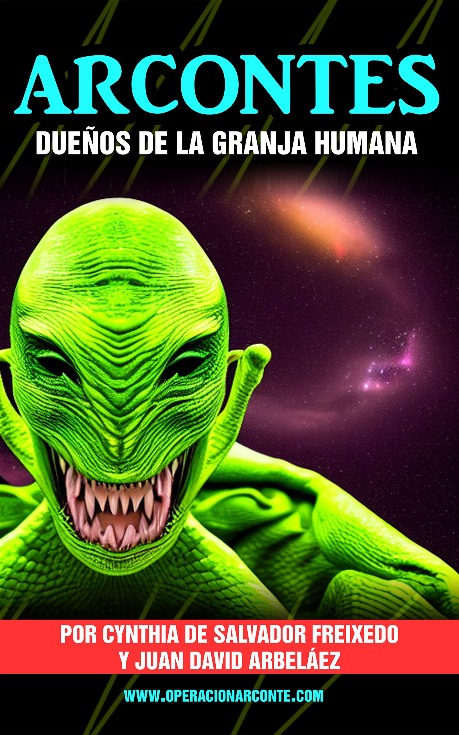 Operación Arconte: ¿Quienes son los dueños de La Granja Humana? (Operación Aconte: Cómo escapar de la Matrix o Granja Humana y del Control Arconte)