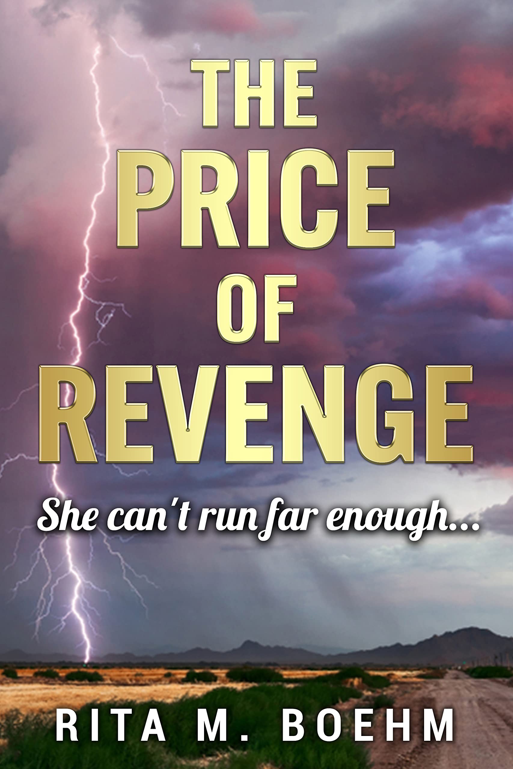 The Price of Revenge She can't run far enough... by Rita M. Boehm