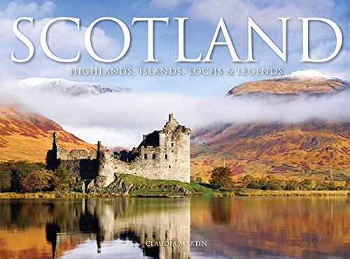 Scotland Highlands, Islands, Lochs & Legends book cover