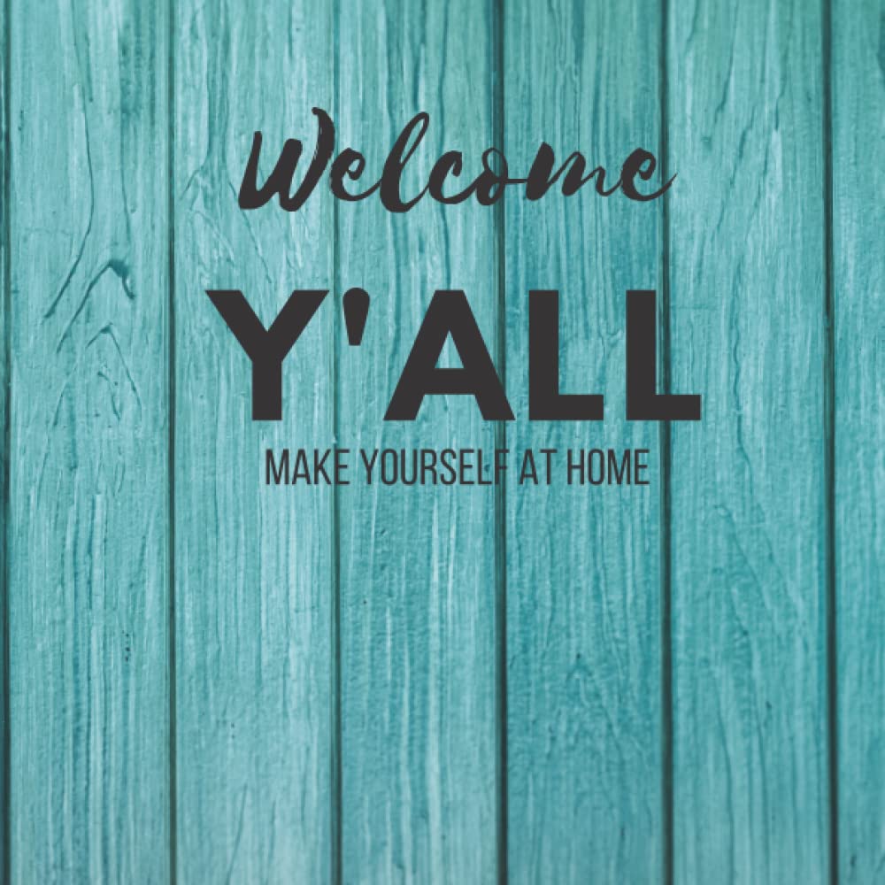 Y'all Vacation Rental Guest Book 300 pages Visitor Book for