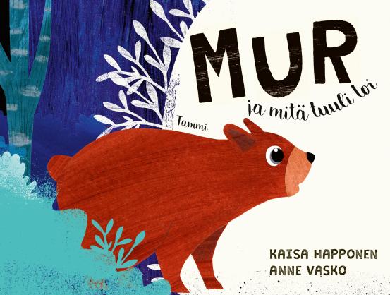 Mur ja mitä tuuli toi