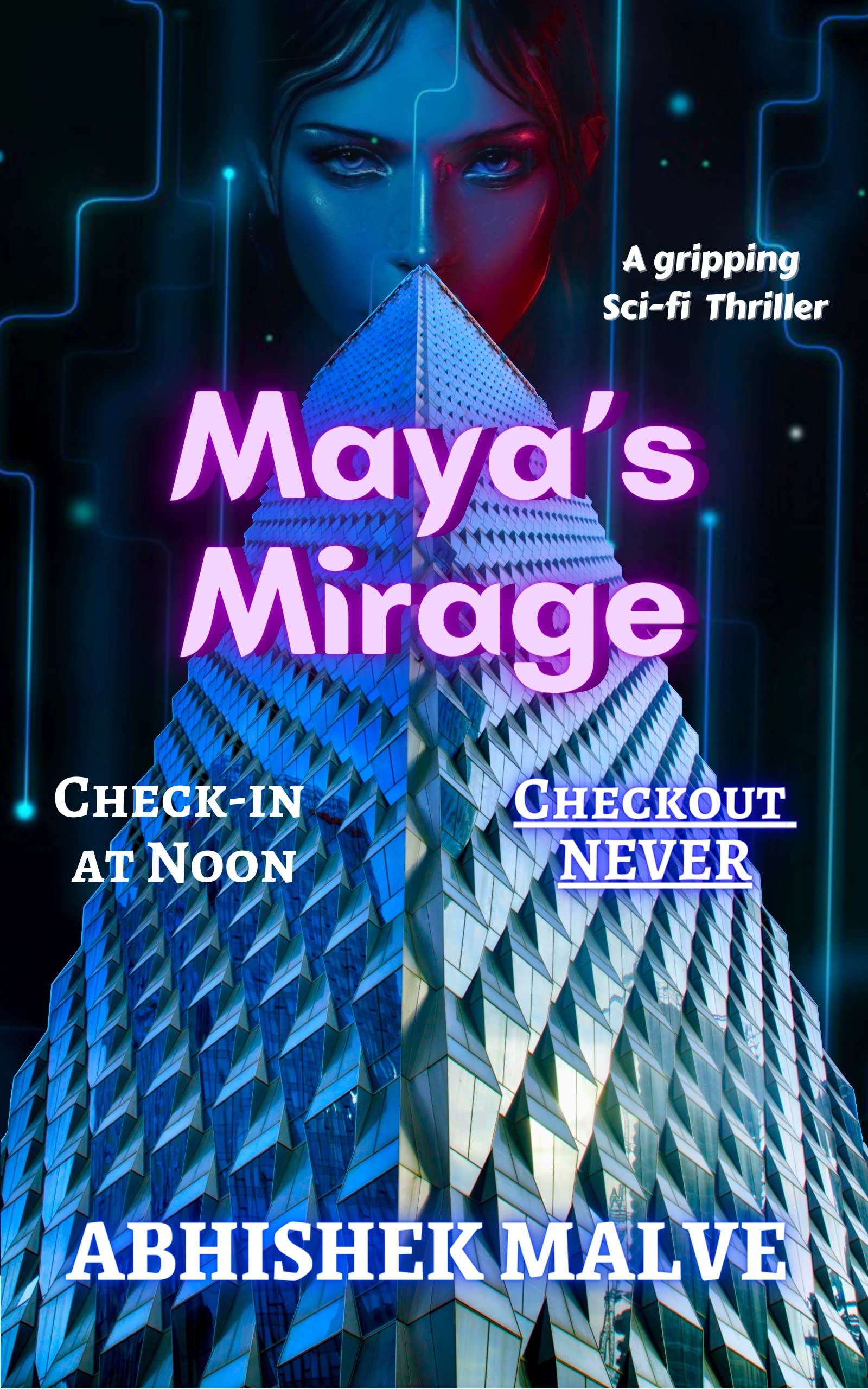 Maya’s Mirage: Check in at Noon, Check out Never